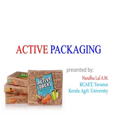 ACTIVE PACKAGING