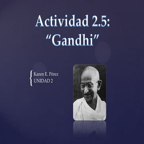 Actividad 2.5_ Gandhi