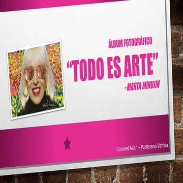 "Todo es arte"