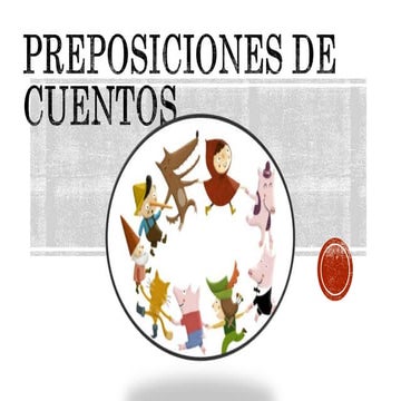 PREPOSICIONES EN ESPAÑOL CON CUENTOS