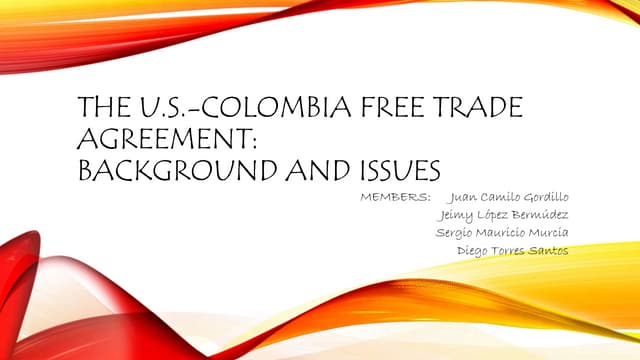 Actividad 3 The U.S.-Colombia Free Trade Agreement: Background and Issues