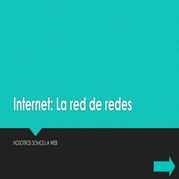 Internet: Red de redes.