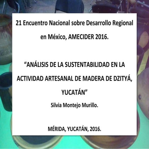 Actividad artesanal madera dzityá, yucatán.
