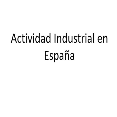 Actividad industrial en españa
