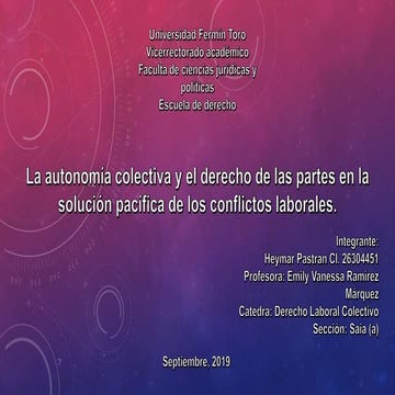 La autonomía colectiva y el derecho de las partes en la solución pacífica de los conflictos laborales.