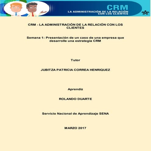 CRM - LA ADMINISTRACIÓN DE LA RELACIÓN CON LOS CLIENTES Actividad semana 1