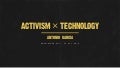 Activism x Technology