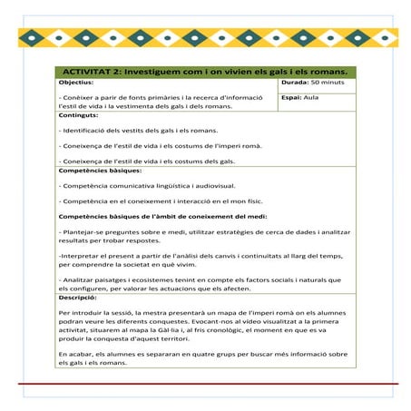 Activitat 2: Investiguem com i on vivien els gals i els romans.