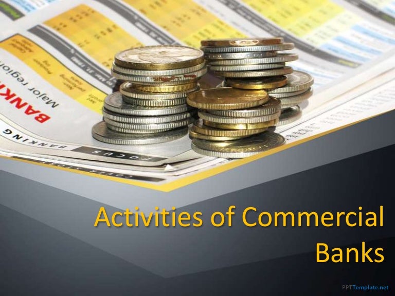 Activities of Commerical bank