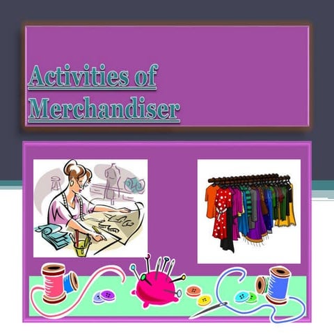 Activities of merchandiser