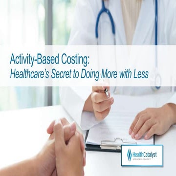 Activity-Based Costing: Healthcare’s Secret to Doing More with Less