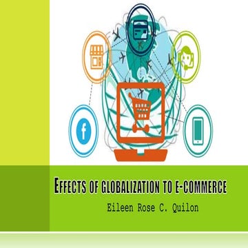 Effects of Globalization to E-Commerce, Vice Versa