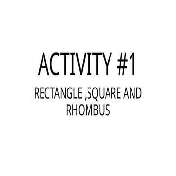 ACTIVITY 1#Special Parallelogram (Suare ,Rhombus,REctangle