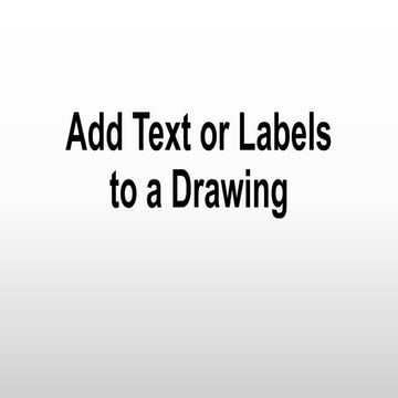 Activity 4 add text or labels to a drawing