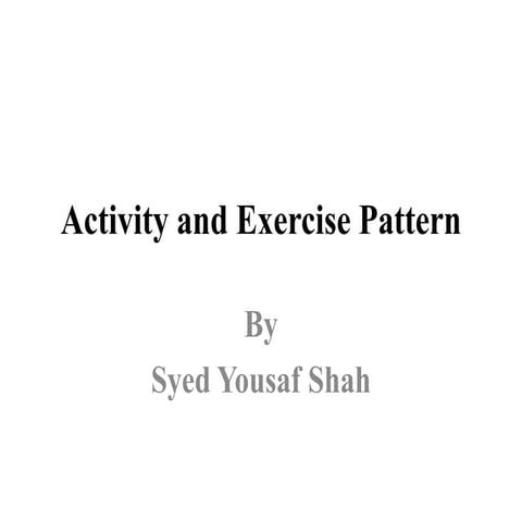 Activity and Exercise Pattern.pptx......