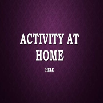 ACTIVITY AT HOME.pptx