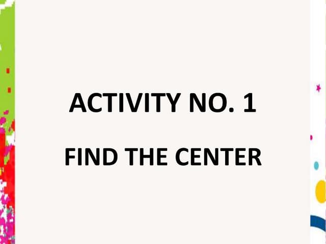 Science 10 First Quarter Module 1 Activity no 1. Find the Center