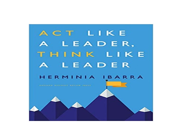 EBOOK_HARCOVER LIBRARY Act Like a Leader Think Like a Leader ([Read]_…