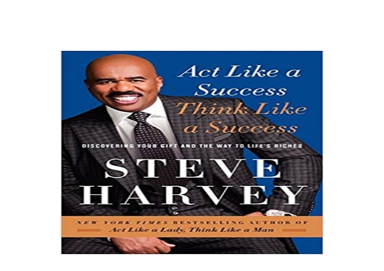 (PDF) Act Like A Lady, Think Like A Man - Steve Harvey | Henry Nguyen - blogger.com act like a success pdf free download
