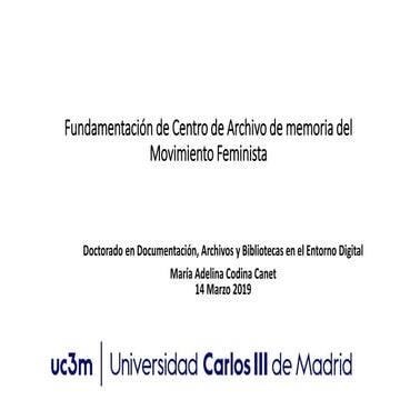 Fundamentación de Centro de Archivo de memoria del Movimiento Feminista