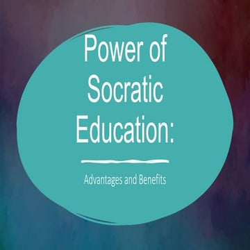 Power of Socratic Education: Advantages and Benefits