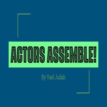 Actors Assemble - presentation.pptx