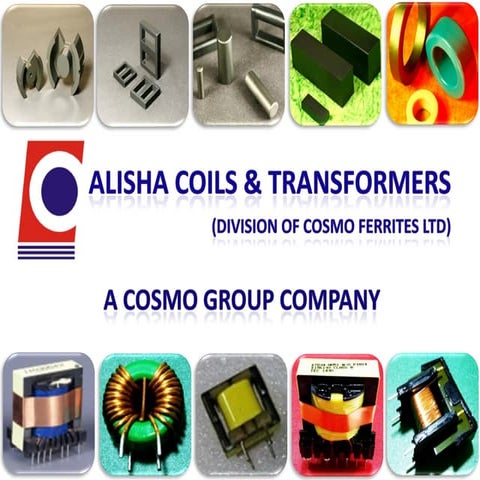 Alisha Coils & Transformers, A division of Cosmo Ferrites Limited
