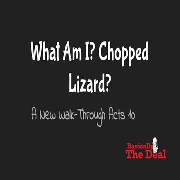 What Am I Chopped Lizard?