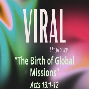 Viral: A Study of Acts_Acts 13.1-12_Slides.pptx