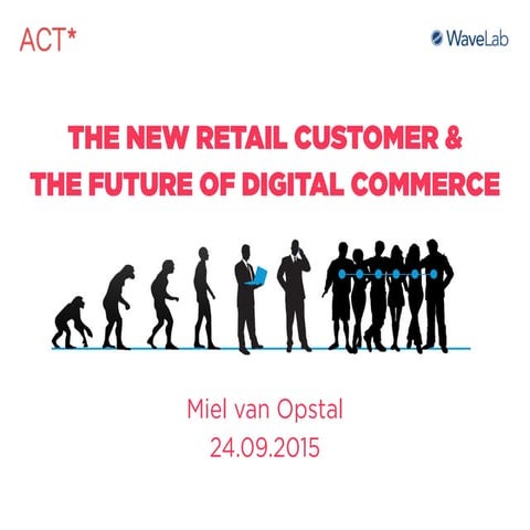 ACT* Retail Session #1 - The Future of Retail