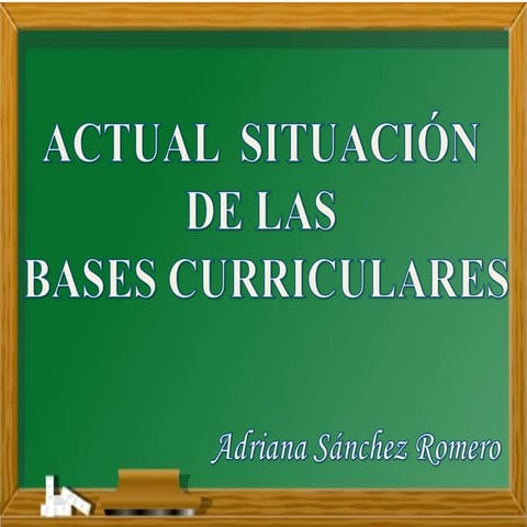 Actual situación de las bases curriculares