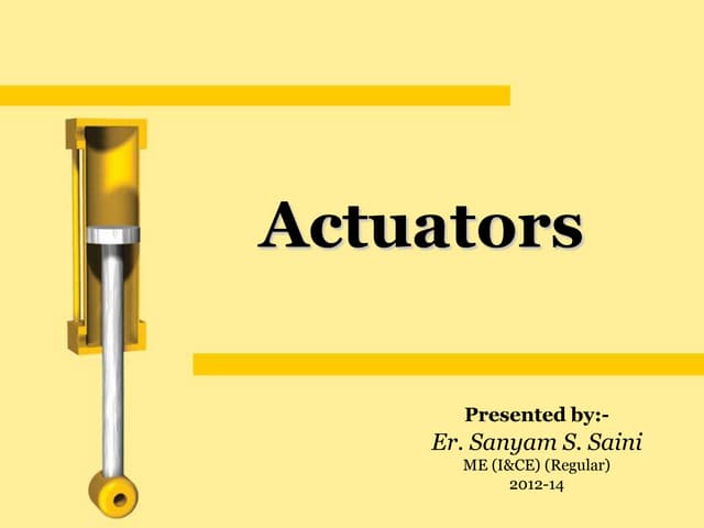 Actuators er.sanyam s. saini  (me regular)