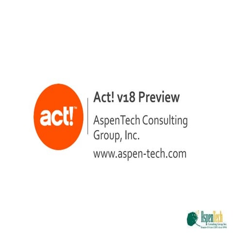AspenTech Act! v18 Preview: Emarketing - Cloud - Connectivity - Compatibility