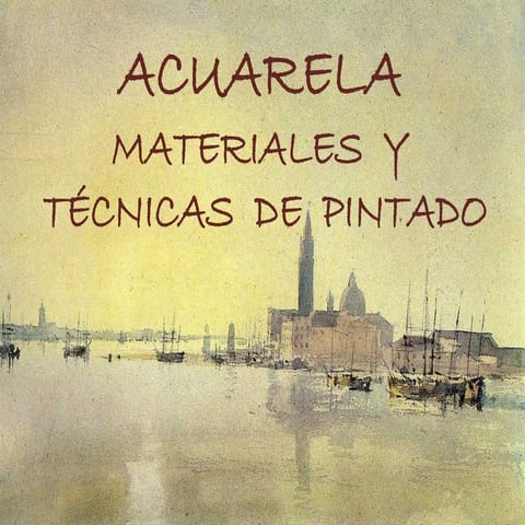 Acuarela materiales y técnicas de pintado