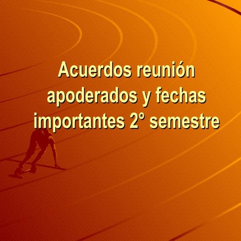 Acuerdos ReunióN Apoderados Y Fechas Importantes 2°