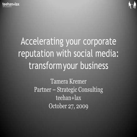 Accelerating your corporate reputation with social media: transform your busi...