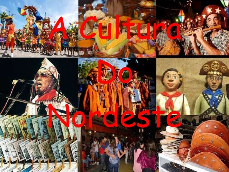 A cultura do nordeste A cultura do nordeste
