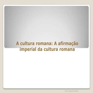 A cultura romana 1