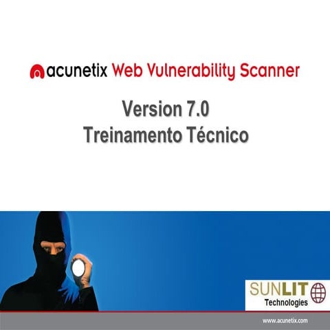 Acunetix technical presentation v7 setembro2011