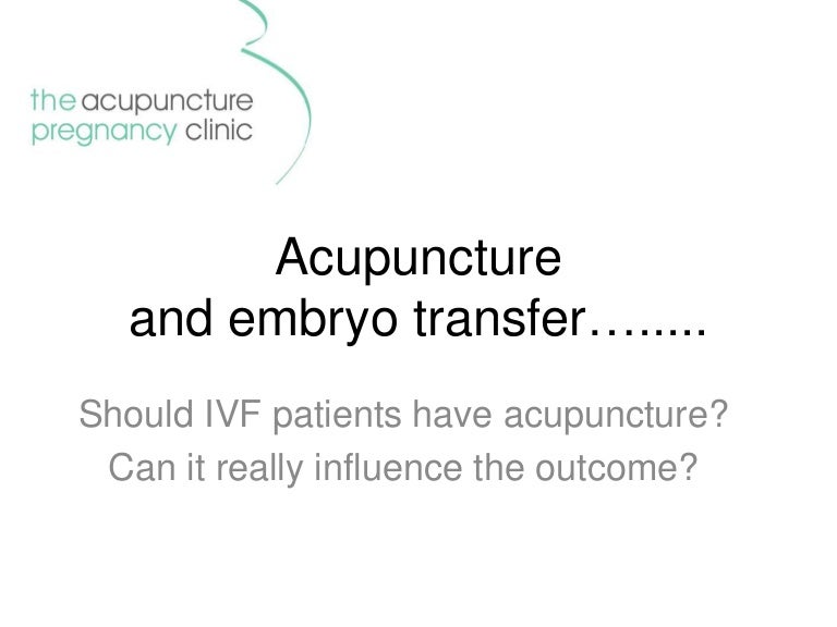 Acupuncture during IVF