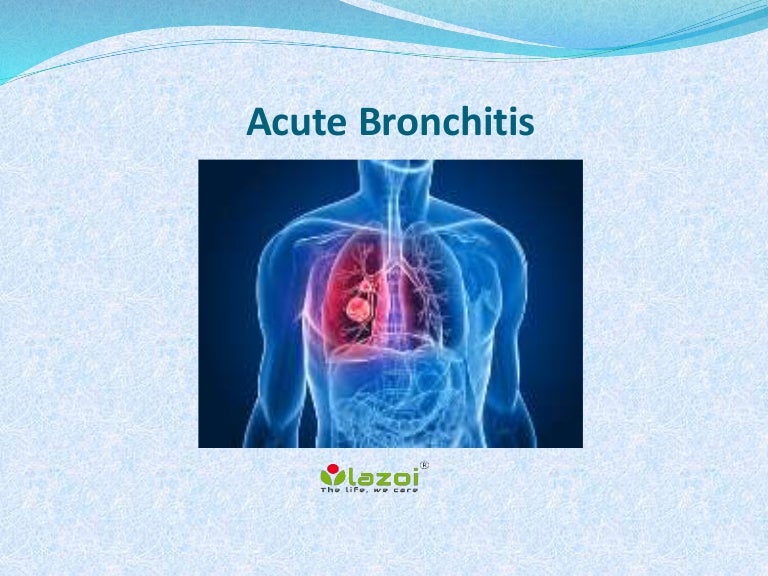 Acute bronchitis
