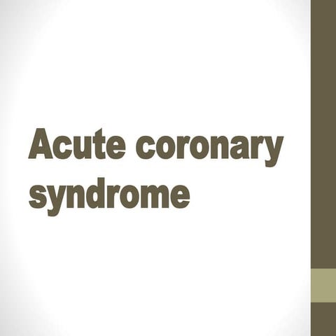 Acute coronary syndrome