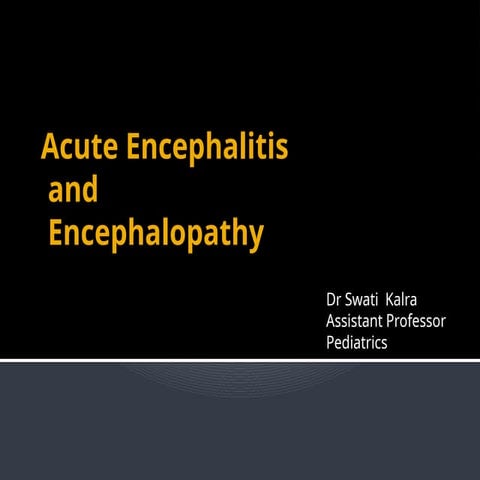 Approach tpo a child with acute encephalitis | PPTX