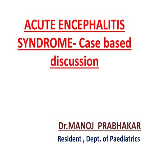 Acute encephalitis syndrome | PPTX