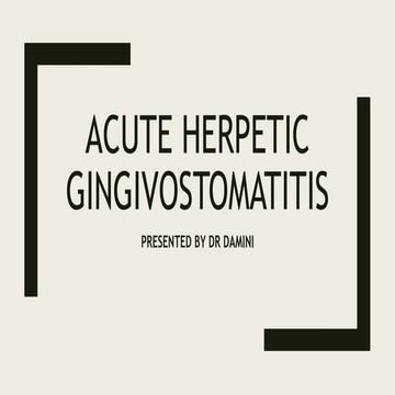 Acute herpetic gingivostomatitis (1).pptx