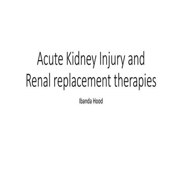 Acute kidney injury and renal replacement therapies [autosaved] | PPTX