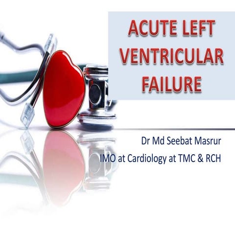 Acute left ventricular failure