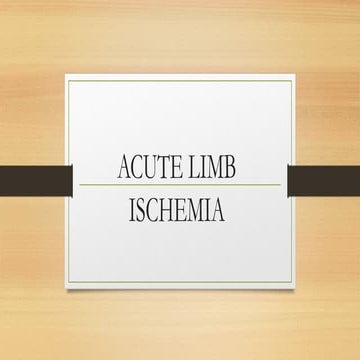 Slide of Acute limb ischemia (diagnosis, complication, management) | PPTX