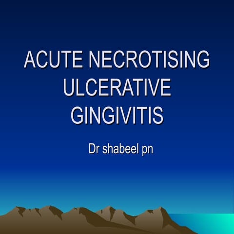 Acute Necrotising Ulcerative Gingivitis