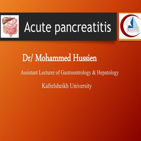 Acute pancreatitis by Mohammed Hussien